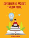 EXPERIENCIA DEL PACIENTE Y MEJORA DIGITAL