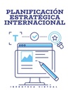PLANIFICACIÓN ESTRATÉGICA INTERNACIONAL