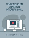 TENDENCIAS EN COMERCIO INTERNACIONAL