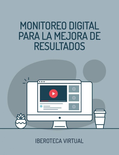 MONITOREO DIGITAL PARA LA MEJORA DE RESULTADOS