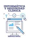 INFORMÁTICA Y SEGURIDAD CLÍNICA
