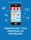 COMUNICACIÓN Y ÉTICA PROFESIONAL EN CONTABILIDAD