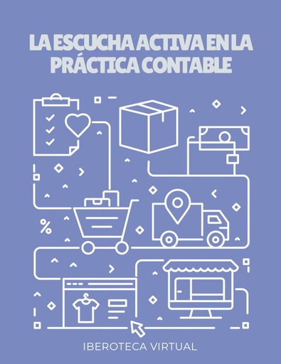 LA ESCUCHA ACTIVA EN LA PRÁCTICA CONTABLE