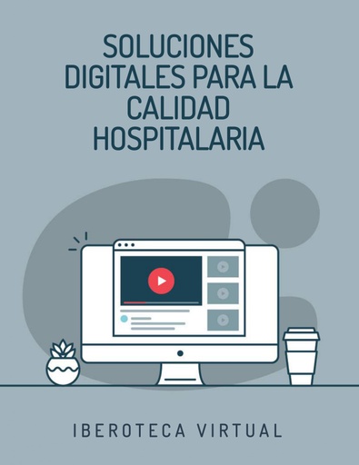 SOLUCIONES DIGITALES PARA LA CALIDAD HOSPITALARIA