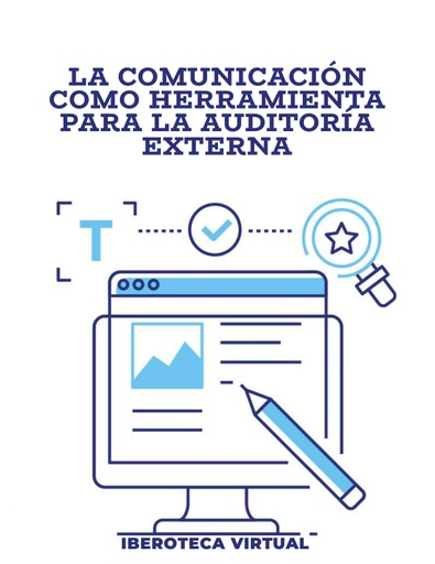 LA COMUNICACIÓN COMO HERRAMIENTA PARA LA AUDITORÍA EXTERNA