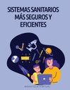 SISTEMAS SANITARIOS MÁS SEGUROS Y EFICIENTES