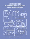 COMUNICACIÓN INTERPERSONAL Y CALIDAD EN LA CONTABILIDAD