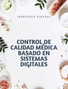 CONTROL DE CALIDAD MÉDICA BASADO EN SISTEMAS DIGITALES
