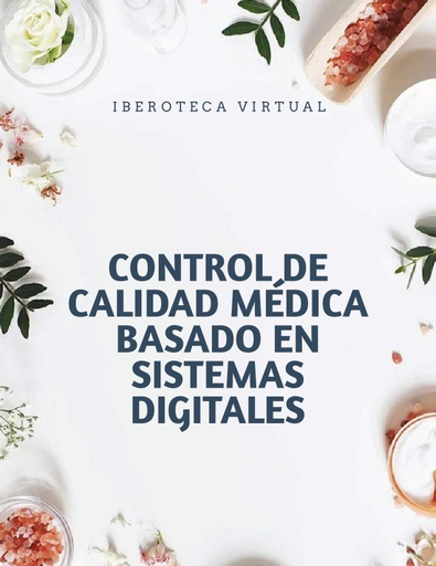 CONTROL DE CALIDAD MÉDICA BASADO EN SISTEMAS DIGITALES