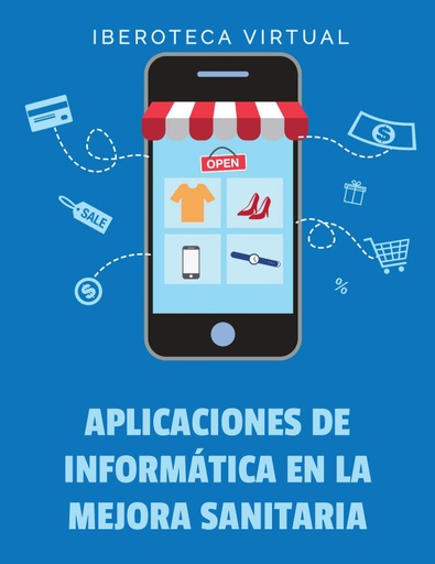 APLICACIONES DE INFORMÁTICA EN LA MEJORA SANITARIA