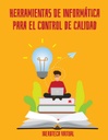HERRAMIENTAS DE INFORMÁTICA PARA EL CONTROL DE CALIDAD