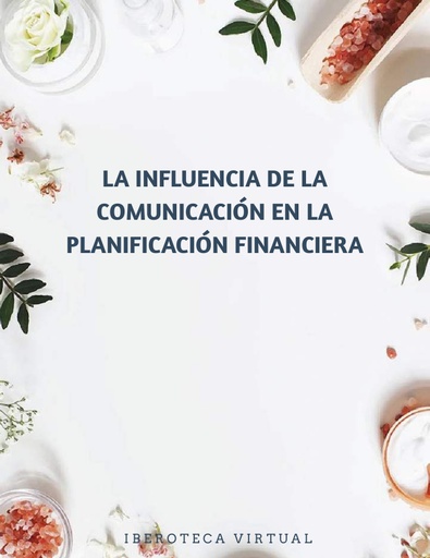 LA INFLUENCIA DE LA COMUNICACIÓN EN LA PLANIFICACIÓN FINANCIERA