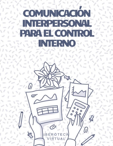 COMUNICACIÓN INTERPERSONAL PARA EL CONTROL INTERNO