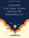 TURISMO CULTURAL COMO MOTOR DE DESARROLLO
