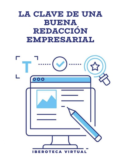 LA CLAVE DE UNA BUENA REDACCIÓN EMPRESARIAL