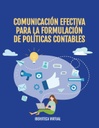 COMUNICACIÓN EFECTIVA PARA LA FORMULACIÓN DE POLÍTICAS CONTABLES