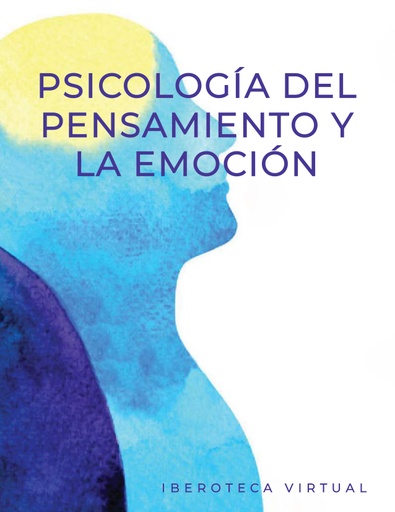 PSICOLOGÍA DEL PENSAMIENTO Y LA EMOCIÓN
