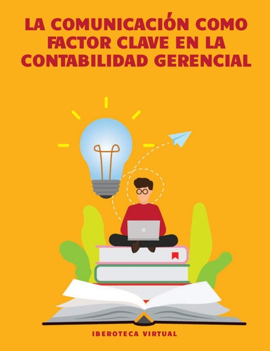 LA COMUNICACIÓN COMO FACTOR CLAVE EN LA CONTABILIDAD GERENCIAL