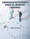 LENGUAJE EFICIENTE PARA EL ÁMBITO LABORAL