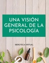 UNA VISIÓN GENERAL DE LA PSICOLOGÍA
