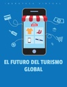 EL FUTURO DEL TURISMO GLOBAL