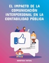 EL IMPACTO DE LA COMUNICACIÓN INTERPERSONAL EN LA CONTABILIDAD PÚBLICA