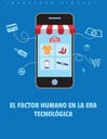 EL FACTOR HUMANO EN LA ERA TECNOLÓGICA