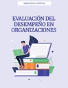 EVALUACIÓN DEL DESEMPEÑO EN ORGANIZACIONES