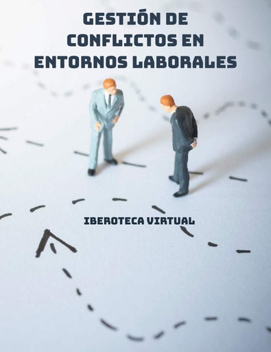 GESTIÓN DE CONFLICTOS EN ENTORNOS LABORALES
