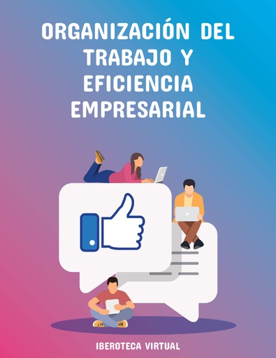 ORGANIZACIÓN DEL TRABAJO Y EFICIENCIA EMPRESARIAL