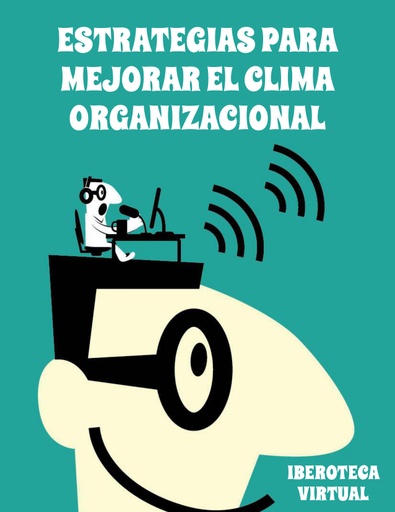 ESTRATEGIAS PARA MEJORAR EL CLIMA ORGANIZACIONAL