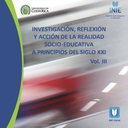 Investigación, reflexión y acción de la realidad socio-educativa a principios del siglo XXI : vol. III