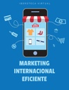 MARKETING INTERNACIONAL EFICIENTE