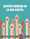 GESTIÓN HUMANA EN LA ERA DIGITAL