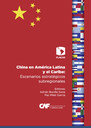 China en América Latina y el Caribe : escenarios estratégicos subregionales