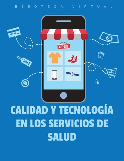 CALIDAD Y TECNOLOGÍA EN LOS SERVICIOS DE SALUD