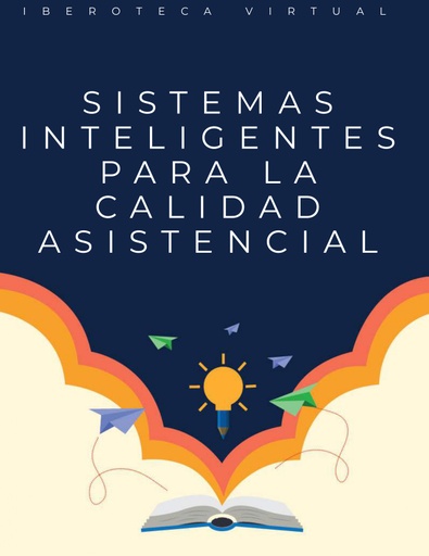SISTEMAS INTELIGENTES PARA LA CALIDAD ASISTENCIAL