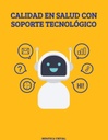 CALIDAD EN SALUD CON SOPORTE TECNOLÓGICO