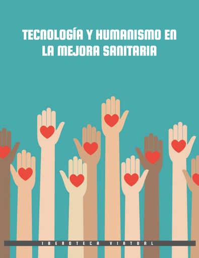 TECNOLOGÍA Y HUMANISMO EN LA MEJORA SANITARIA