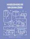 HABILIDADES DE UN GRAN LÍDER