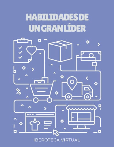 HABILIDADES DE UN GRAN LÍDER