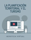 LA PLANIFICACIÓN TERRITORIAL Y EL TURISMO