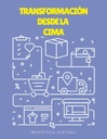 TRANSFORMACIÓN DESDE LA CIMA