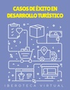 CASOS DE ÉXITO EN DESARROLLO TURÍSTICO