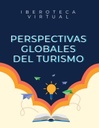 PERSPECTIVAS GLOBALES DEL TURISMO