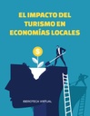 EL IMPACTO DEL TURISMO EN ECONOMÍAS LOCALES