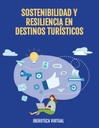 SOSTENIBILIDAD Y RESILIENCIA EN DESTINOS TURÍSTICOS