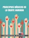 PRINCIPIOS BÁSICOS DE LA MENTE HUMANA