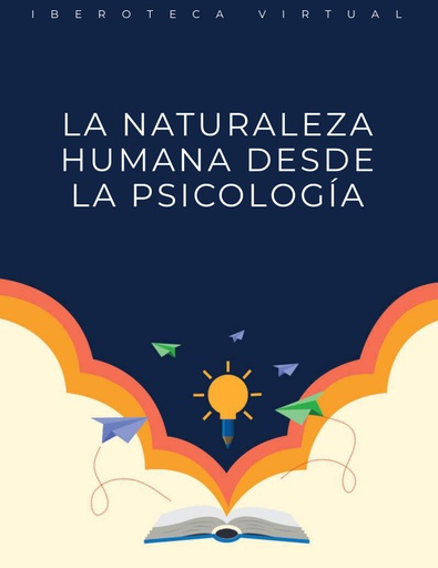 LA NATURALEZA HUMANA DESDE LA PSICOLOGÍA