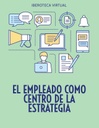 EL EMPLEADO COMO CENTRO DE LA ESTRATEGIA